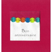 Cartes Anniversaire faites main, pièces uniques